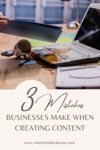 Mistakes businesses make when creating content