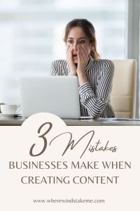Mistakes businesses make when creating content